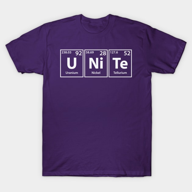 Unite (U-Ni-Te) Periodic Elements Spelling T-Shirt by cerebrands